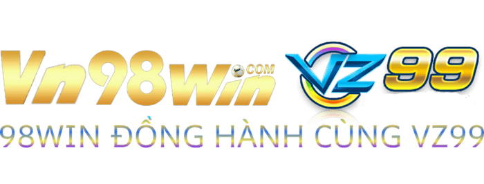 98WIN ĐỒNG HÀNH CÙNG VZ99