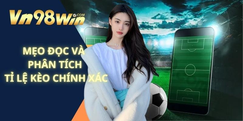 Mẹo Đọc Và Phân Tích Tỉ Lệ Kèo Chính Xác